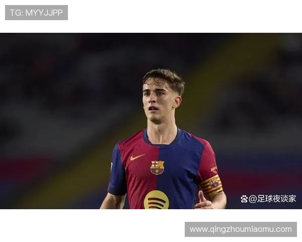 加维的崛起与挑战:探索他在足球世界中的独特影响力与未来发展潜力 加维的崛起与挑战:探索他在足球世界中的独特影响力与未来发展潜力